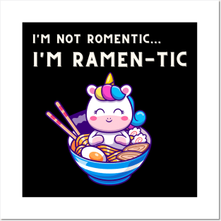i'm not romantic, i'm ramen-tic - cute unicorn Posters and Art